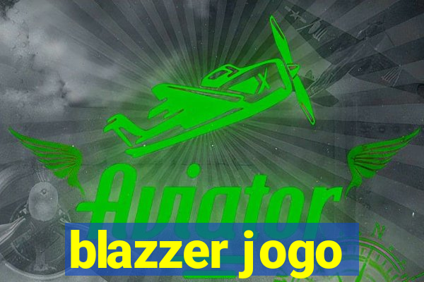 blazzer jogo